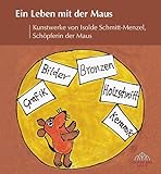 menzel notgeld katalog  Ein Leben mit der Maus: Kunstwerke von Isolde Schmitt-Menzel, Schöpferin der Maus: Kunstwerke von Isolde Schmitt-Menzel, Schöpferin der Maus. Katalog ... Haus, Bad Homburg v. d. Höhe, 2012/2013