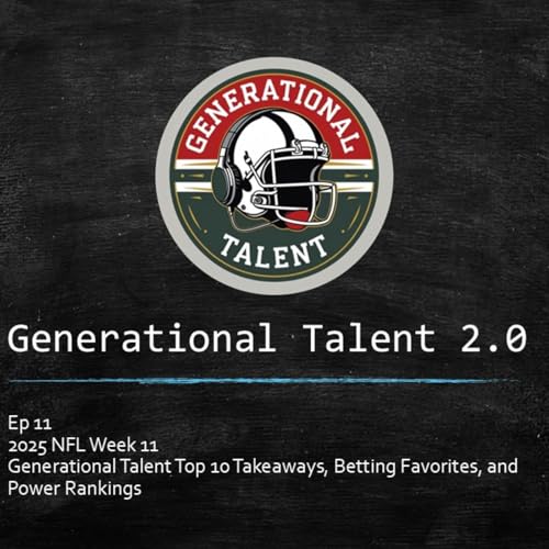 Generational Talent 2025 NFL Week 11