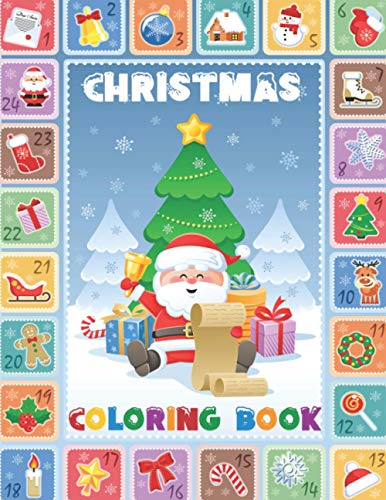 Christmas Coloring book: Fun Children’s Christmas Gift or Present for Toddlers & Kids - Beautiful Pages to Color with Santa Claus, Reindeer, Snowmen & More!