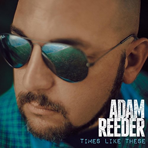 Amazon Music - Adam ReederのTimes Like These - Amazon.co.jp