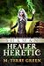 Shaman, Healer, Heretic: An Urban Fantasy Thriller (Olivia Lawson Techno-Shaman Book 1)