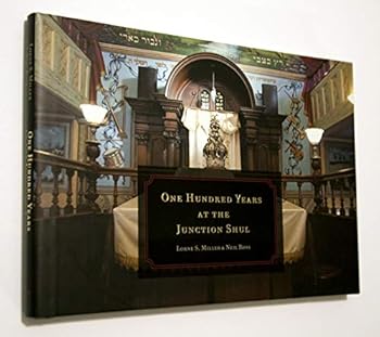 One Hundred Years at the Junction Shul
