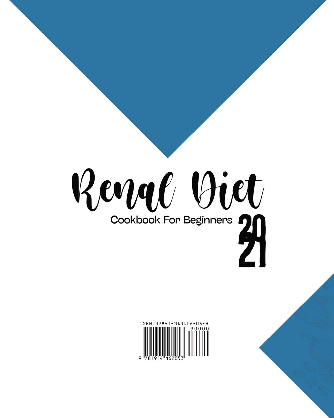 Renal Diet Cookbook for Beginners 2021: 300 Quick and Easy Low Sodium, Low Potassium, and Low Phosphorus Recipes to Manage Kidney Disease and Avoid Dialysis - 2 Weeks Meal Plan Included