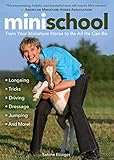 Mini School: Train Your Miniature Horse to Be All He Can Be