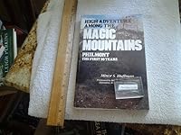 HIGH ADVENTURE AMONG THE MAGIC MOUNTAINS B000NTK6O8 Book Cover