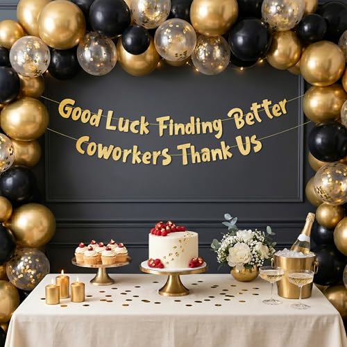 Image of Pre-Strung Good Luck Finding Better Coworkers Than Us Gold Glitter Banner - Funny Retirement Decorations for Men and Women - Retirement Party Supplies and Gifts