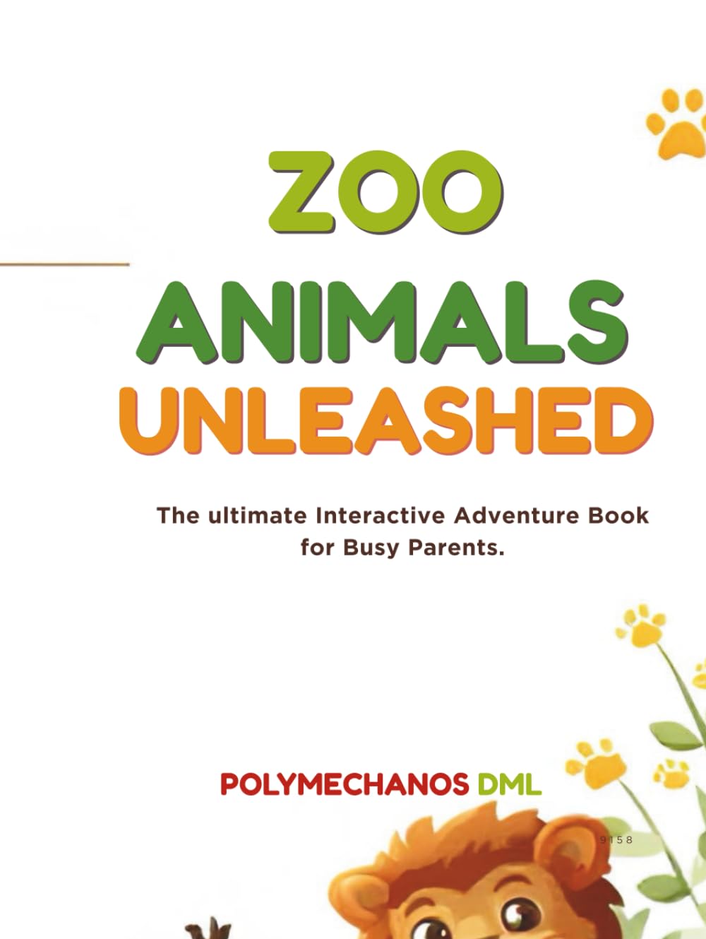 Zoo Animals Unleashed: The Ultimate Interactive Adventure Book for Busy Parents