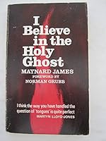 I Believe in the Holy Ghost B0007GXR6Q Book Cover