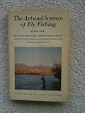 The Art and Science of Fly Fishing