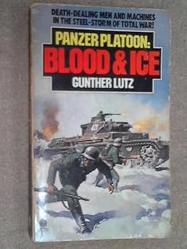 Blood and Ice - Book #3 of the Panzer Platoon