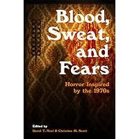 Blood, Sweat, and Fears