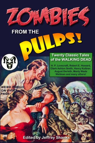 Zombies from the Pulps!: Twenty Classic Stories of the Walking Dead