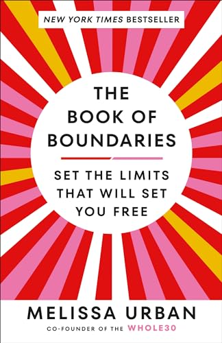 The Book of Boundaries: Set the Limits That Will Set You Free
