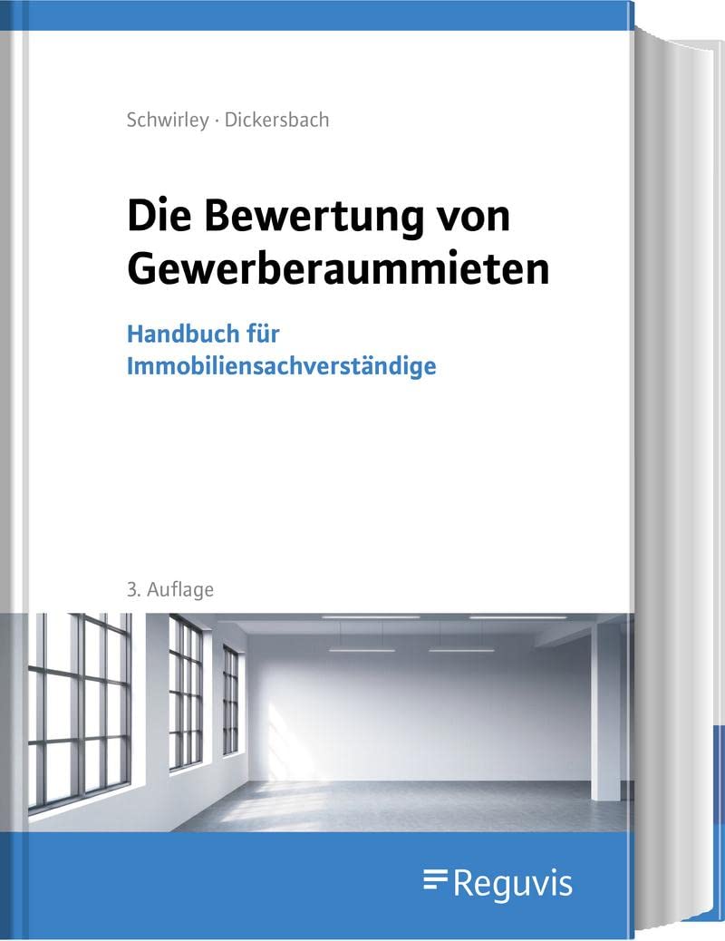 Die Bewertung von Gewerberaummieten: Handbuch für Immobiliensachverständige