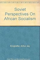 Soviet Perspectives on African Socialism 0838669077 Book Cover