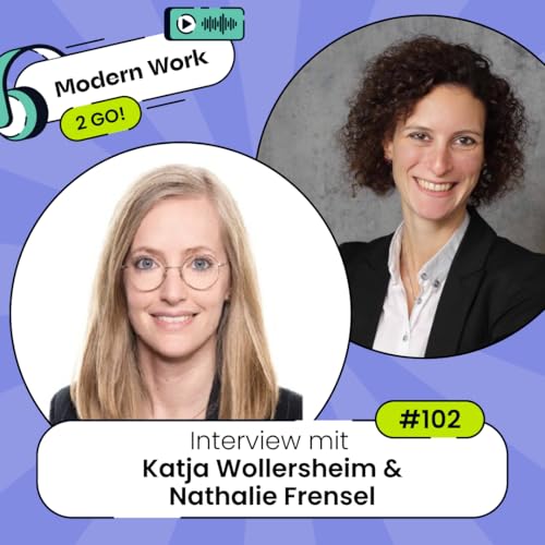 #102 Wie kann F&uuml;hrung Teams wirklich empowern? - Interview mit Nathalie Frensel & Katja Wollersheim
