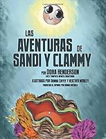 Las Aventuras de Sandi y Clammy 1537399160 Book Cover