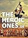 The Heroic Ones