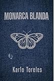 Monarca Blanda (Spanish Edition)