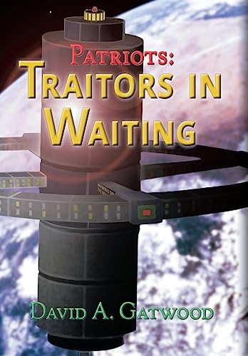 Patriots: Traitors in Waiting 1940809010 Book Cover