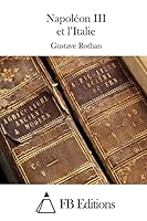 Napol�on III et l'Italie 1508738912 Book Cover