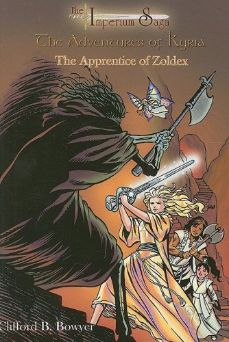 Buy The Apprentice of Zoldex: The Imperium Saga (The Adventures of Kyria) — BookShops.in