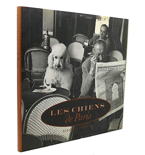 Les Chiens De Paris/Dogs in Paris: Dogs in Paris 0811807436 Book Cover