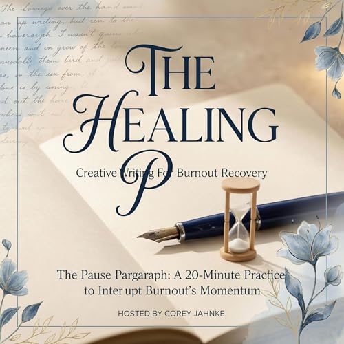 The Pause Paragraph: A 20-Minute Practice to Interrupt Burnout's Momentum