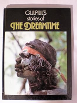 Hardcover Gulpilil's Stories of the Dreamtime Book