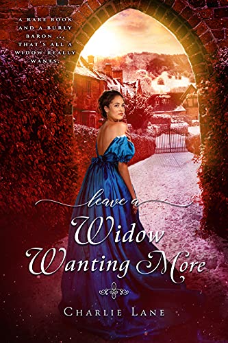 Leave a Widow Wanting More: A Steamy Historical Romance (The Cavendish Family Series Book 1)