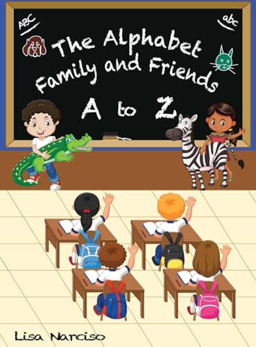 The Alphabet Family and Friends A to Z