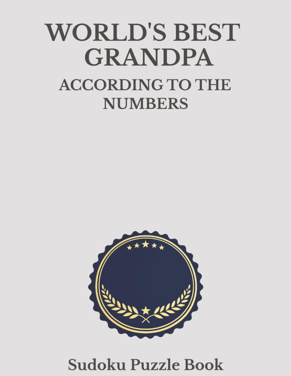 World's Best Grandpa Sudoku: A Thoughtful and Relaxing Puzzle Book (World's Best Sudoku)