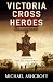 Victoria Cross Heroes