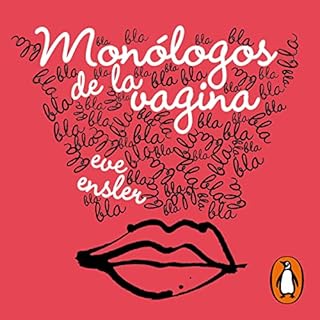 Mon&oacute;logos de la vagina [The Vagina Monologues] Audiolibro Por Eve Ensler arte de portada