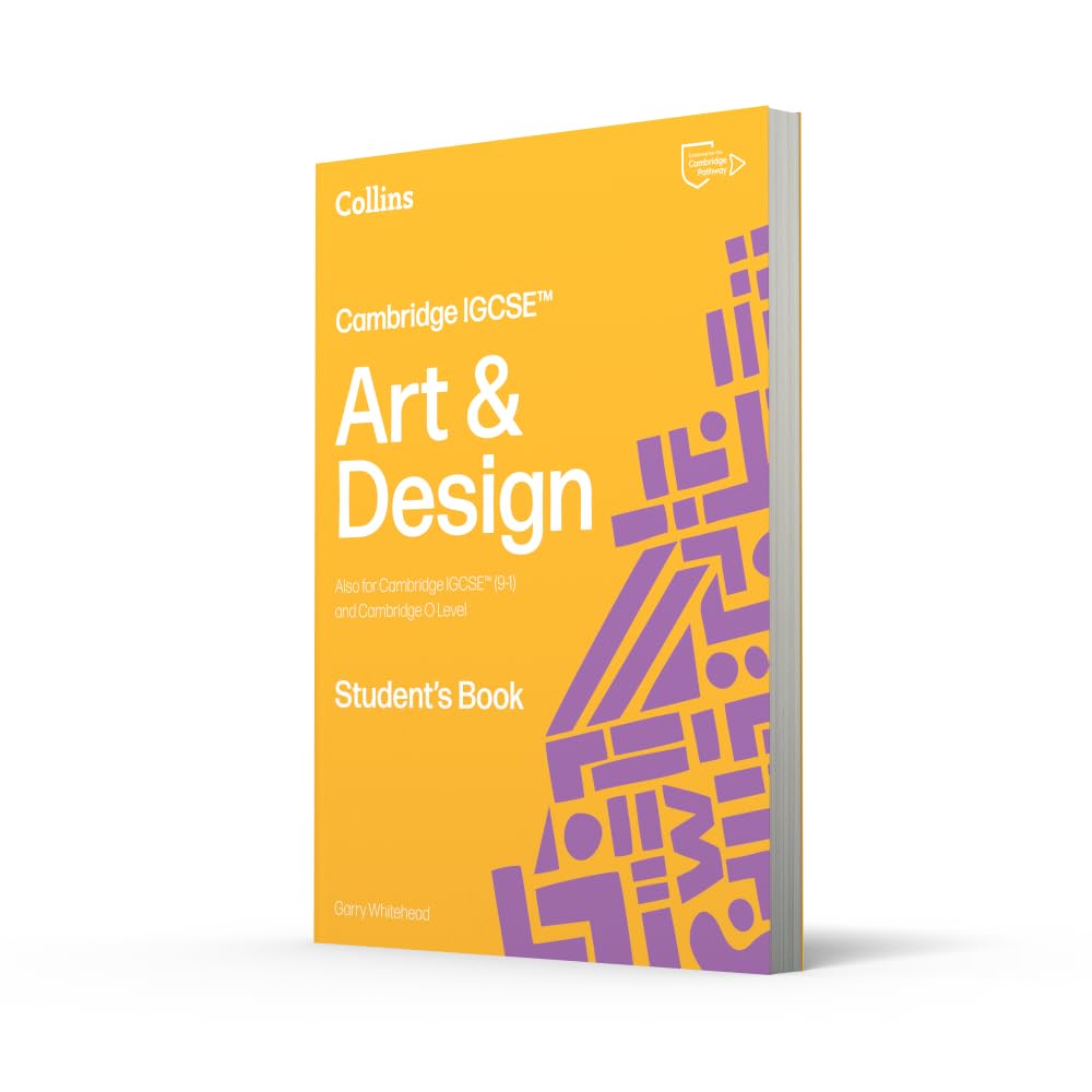 Cambridge IGCSE™ Art and Design Student’s Book