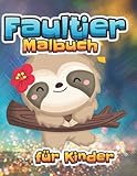  Faultier-Malbuch.: Libro para colorear para niños con perezosos adorables, perezosos perezosos, perezosos perezosos, perezas tontas, perezas ... de regalo para los amantes de los perezosos