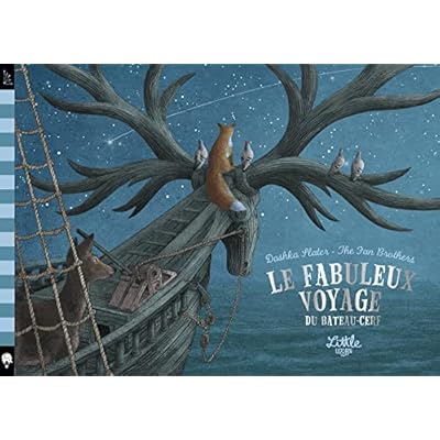 Le fabuleux voyage du bateau-cerf