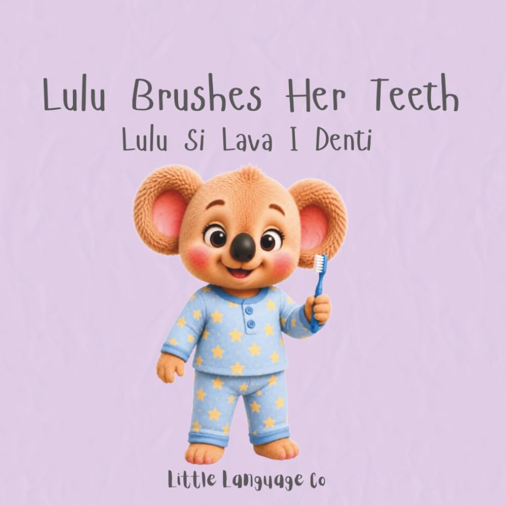 Lulu Brushes Her Teeth: A Fun Toddler Teeth Brushing Routine Book (Routines With Lulu | Italian)