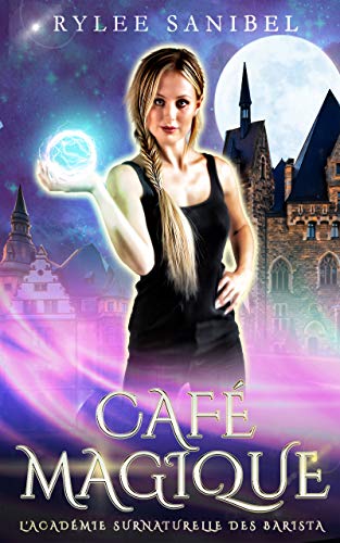 Café Magique: L'Académie Surnaturelle des Barista