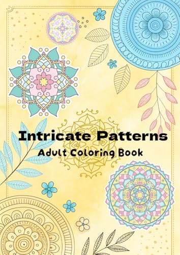 Intricate Patterns: Adult Coloring Book