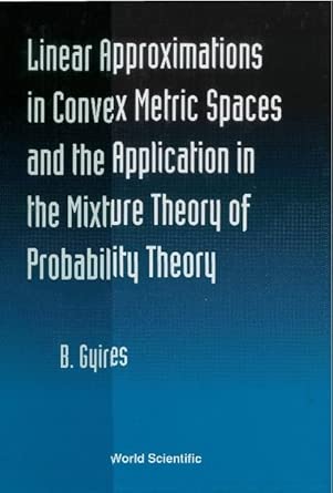 Linear Approximations In Convex Metric Spaces And The Application In The Mixture Theory Of Probability Theory book cover