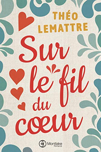 Télécharger Sur le fil du cœur Gratuit
