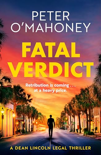 Fatal Verdict (Dean Lincoln Legal Thriller Book 2)