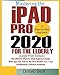 Produktbild Mastering the iPad Pro 2020 For the Elderly (Large Print Edition): The Ultimate iPad Pro 2020 Beginners Guide with Tips and Tricks to the New iPadOS 13.5.1 and Troubleshoot Common Problems