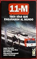 11-M: Tres Dias Que Enga~naron Al Mundo 8481363057 Book Cover