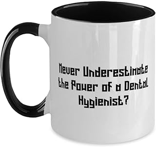 Cool Dental hygienist Two Tone 11oz Mug, Never Underestimate the Power of a Dental Hygienist, Nice Cup For Coworkers From Boss, Dental hygienist gift ideas, Dental hygienist gifts, Best gifts for