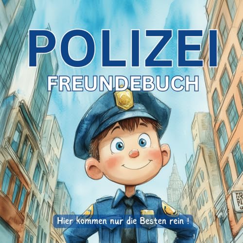 Schulfreundebuch Jungen Polizei zum Ausfüllen: Freundebuch für die Grundschule - Ein tolles Erinnerungsbuch für bis zu 20 Freunde - Aquarell-Stil