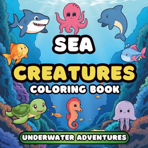 Sea Creatures Coloring Book Underwater Adventures: Educational Ocean Animal Pages with Fun Facts and Engaging Puzzles