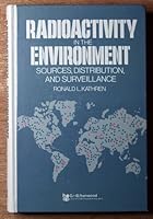 Radioactivity in the Environment: Sources, Distribution and Surveillance 3718602032 Book Cover