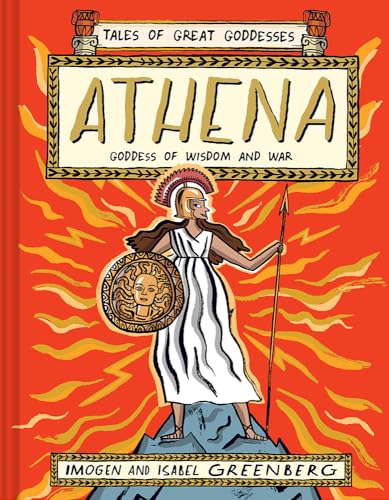 Athena: Goddess of Wisdom and War (Tales of Great Goddesses)